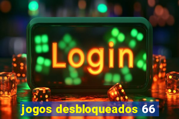 jogos desbloqueados 66